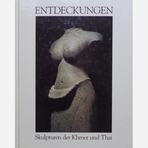 Entdeckungen : Skulpturen der Khmer und Thai