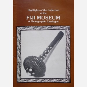 Highlights of the Collection of the Fiji Museum