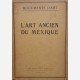 L'Art Ancien du Mexique