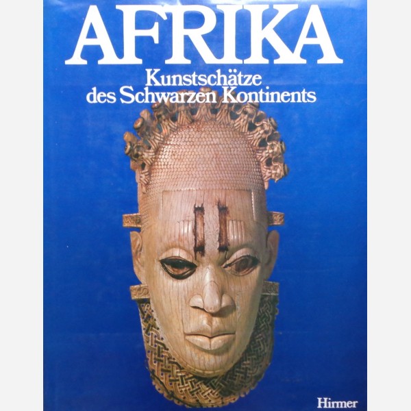 AFRIKA. Kunstsch&auml;tze des Schwarzen Kontinents.