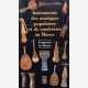 Instruments des musiques populaires et de confréries au Maroc
