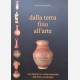 Dalla terra fino all'arte