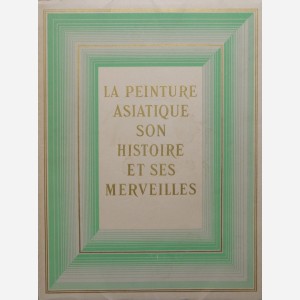 La peinture asiatique : son histoire et ses merveilles