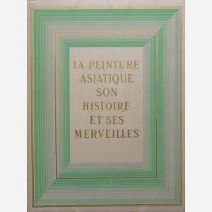 La peinture asiatique : son histoire et ses merveilles