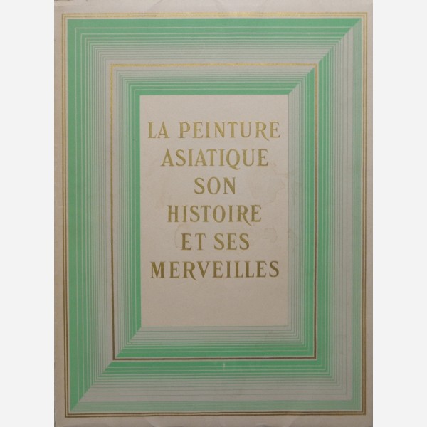 La peinture asiatique : son histoire et ses merveilles