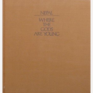 Nepal : Where the Gods are young