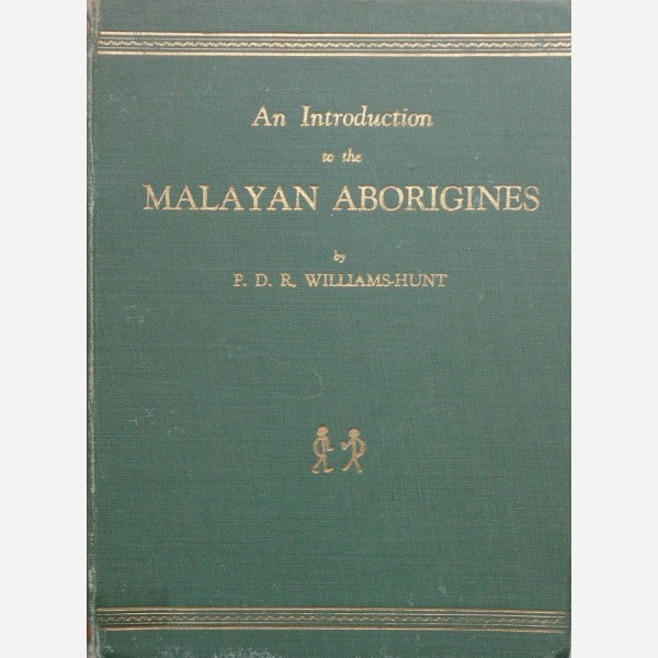 An introduction to the Malayan Aborigines 