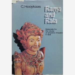 Kama and Kala - Materials for the study of shadow theatre in Bali 