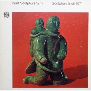 Inuit Sculpture 1974 / Sculpture Inuit 1974