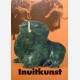 Inuitkunst / Kunst der Eskimo