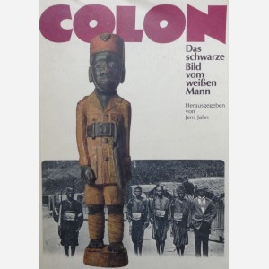 Colon - Das schwarze Bild vom weissen Mann