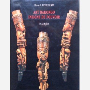 Art Bakongo. Insigne de pouvoir : le sceptre