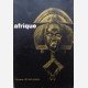 Afrique : Cent Tribus - Cent Chefs-d'Oeuvre