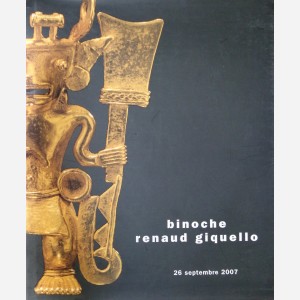 Binoche Renaud Giquello, Paris 26/09/2007 - Art précolombien, de l'Inde et d'Asie du Sud-est