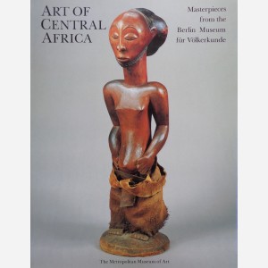 Art of central Africa - Masterpieces from the Berlin Museum für Völkerkunde