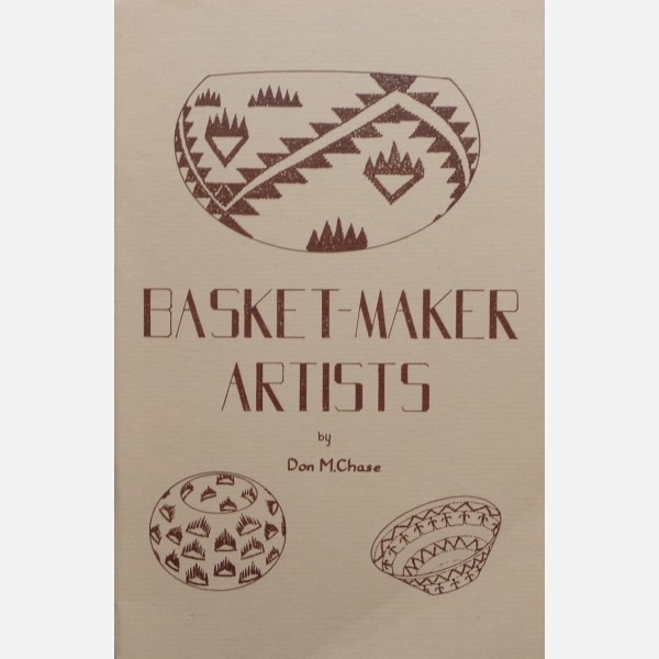 Basket-Maker Artists, by Don M. Chase