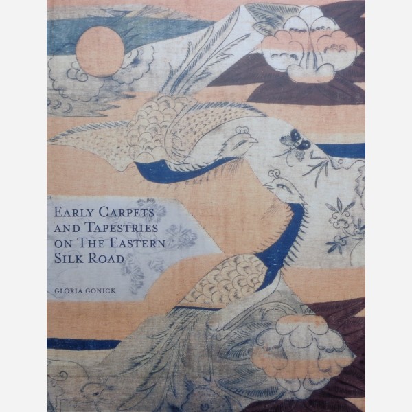 Early Carpets and Tapestries on the Eastern Silk Road