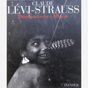 Claude Lévi-Strauss : Brasilianisches Album