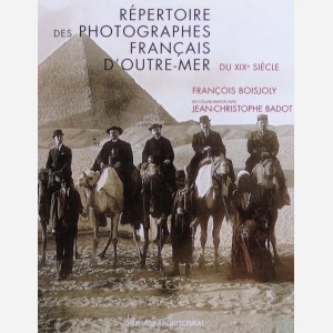 Répertoire des photographes français d'outre-mer du XIXe siècle