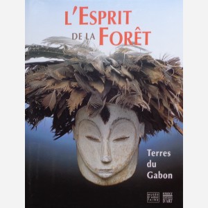 L'Esprit de la forêt : Terres du Gabon