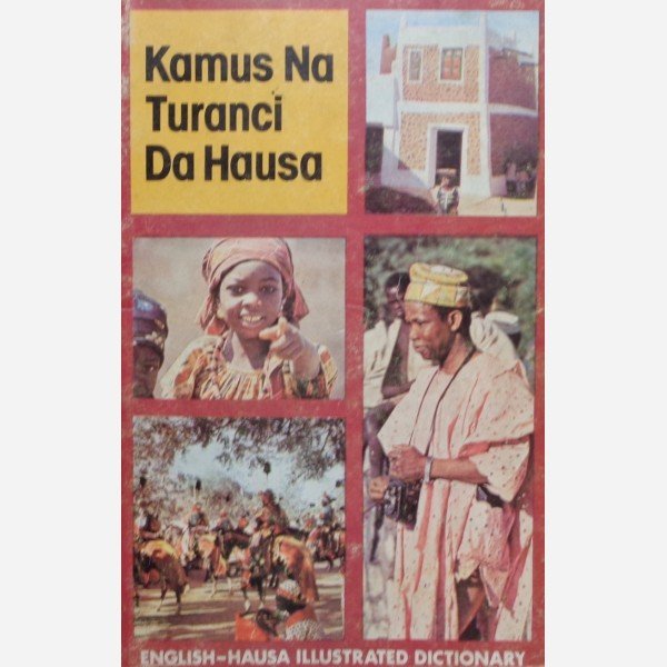 Kamus Na Turanci Da Hausa English - Hausa dictionary