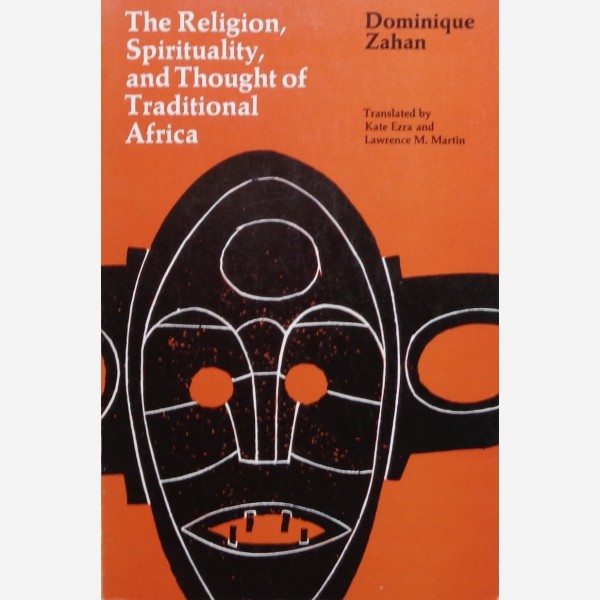 The Religion, Spirituality, and Thought of Traditional Africa