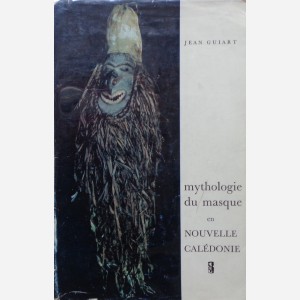 Mythologie du Masque en Nouvelle Calédonie