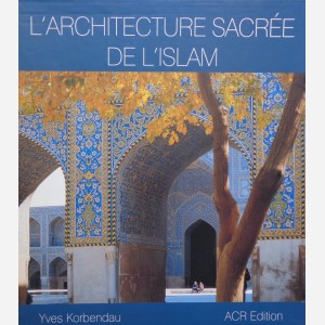 L'Architecture Sacrée de l'Islam