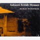 Ashanti Fetich Houses