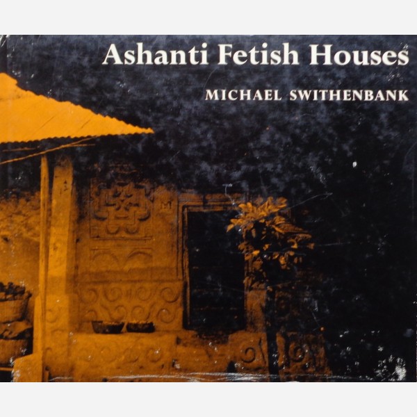 Ashanti Fetich Houses