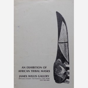 An exhibition of African Tribal Masks James Willis Gallery