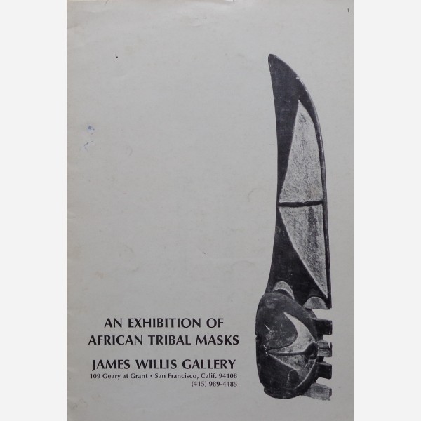 An exhibition of African Tribal Masks James Willis Gallery