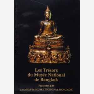 Les Trésors du Musée National de Bangkok