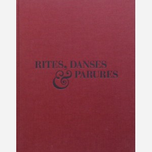 Rites, Danses & Parures
