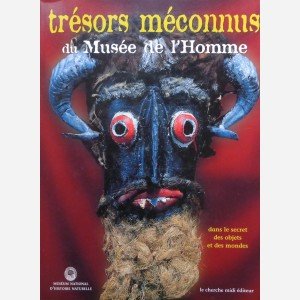 Trésors Méconnus du Musée de l'Homme dans le secret des objets et des mondes