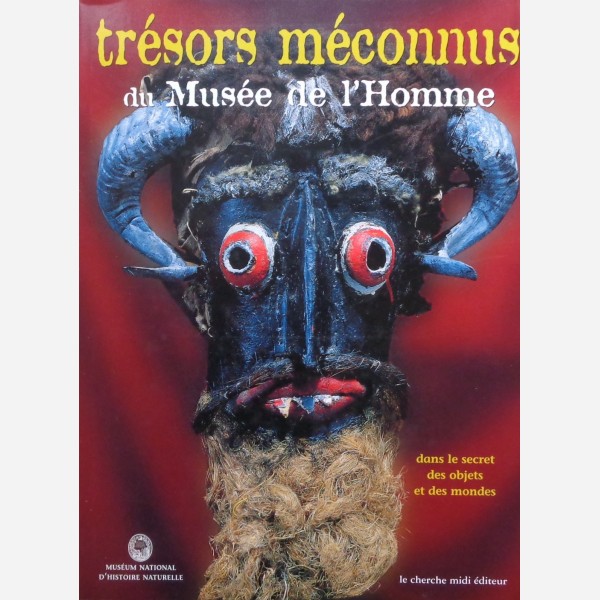 Trésors Méconnus du Musée de l'Homme dans le secret des objets et des mondes