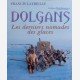 Dolgans. Les derniers nomades des glaces