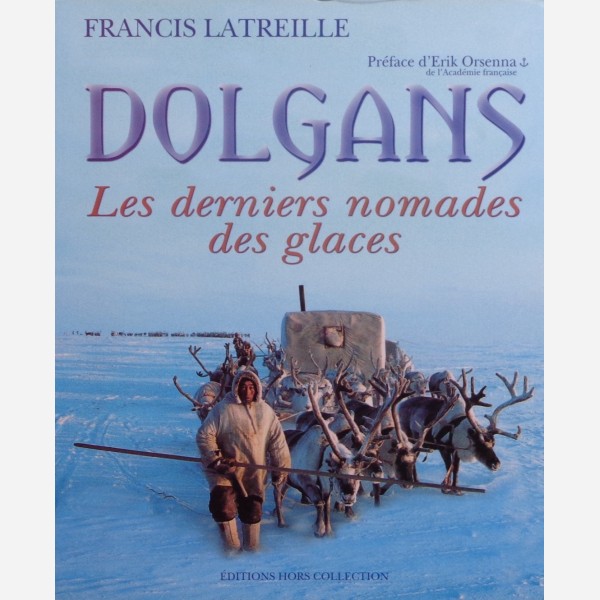 Dolgans. Les derniers nomades des glaces