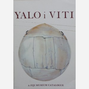 Yalo i Viti A Fiji Museum Catalogue