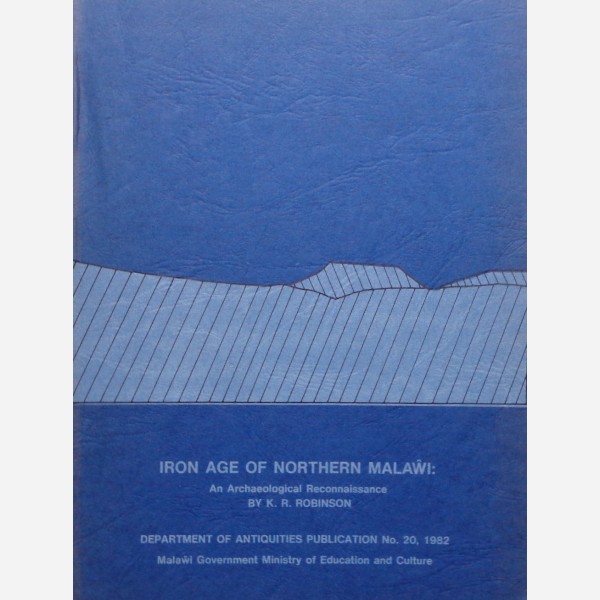 Iron Age of Northern Malawi : An Archaeological Reconnaissance 