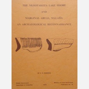 The Nkhotakota Lake Shore and Marginal Areas, Malawi : An Archaeological Reconnaissance