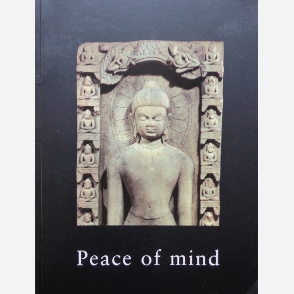 Peace of Mind. Indian, Himalayan and South East Asian Art