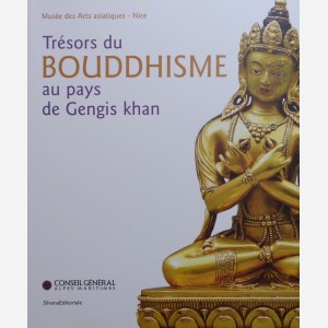 Trésors du Bouddhisme au pays de Gengis Khan
