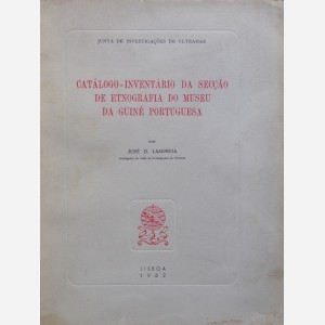 Catalogo-Inventario da secçao de etnografia do museu da Guiné portuguesa