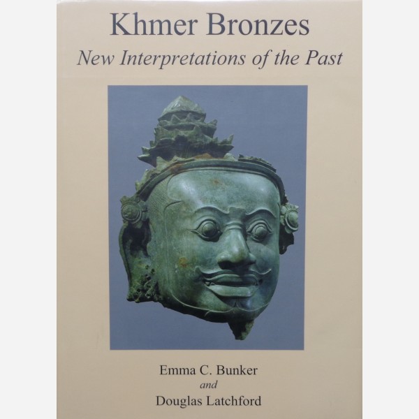 Khmer Bronzes. New Interpretations of the Past