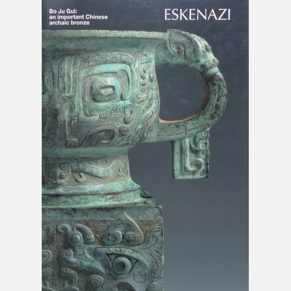 Bo Ju Gui : an important Chinese archaic bronze