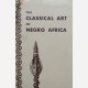 The Classical Art of Negro Africa