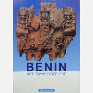 Benin : Art Royal d'Afrique