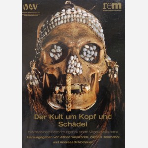 Der Kult um Kopf und Schädel