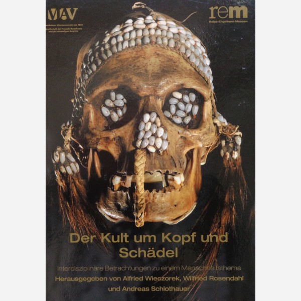 Der Kult um Kopf und Schädel